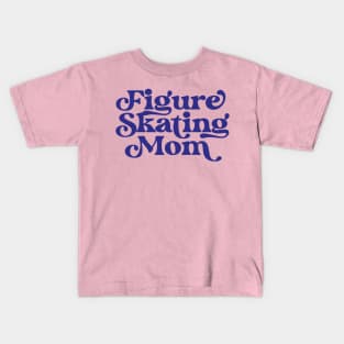 Figure Skating Mom Ice Skate Mom Ice Dancing Mother Kids T-Shirt